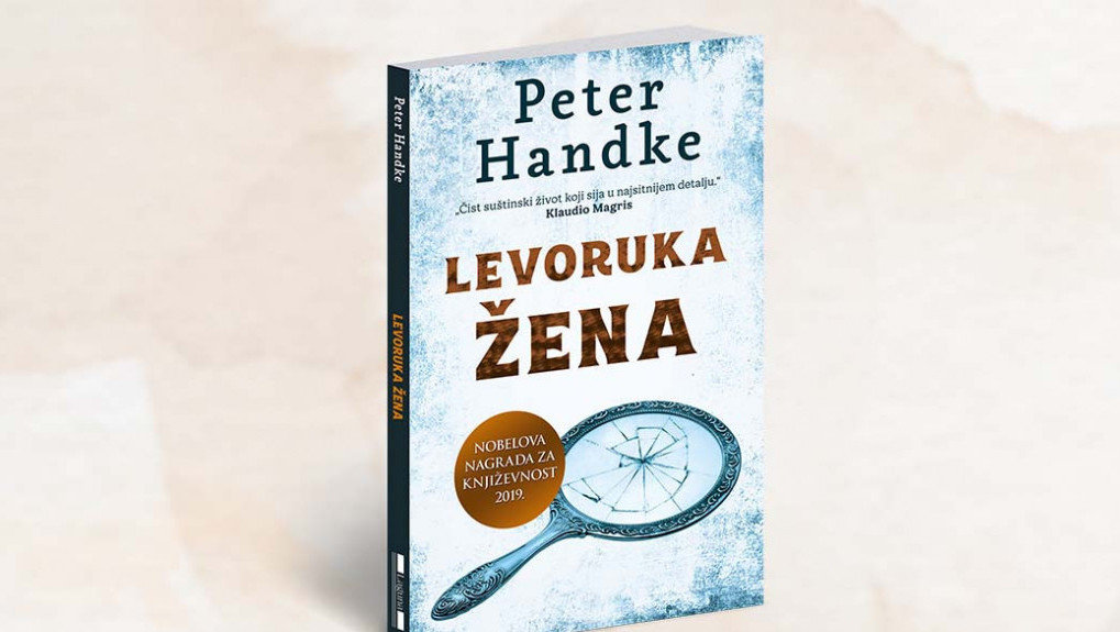 "Levoruka žena" Petera Handkea prvi put na srpskom jeziku: Bekstvo od zastrašujuće praznine života