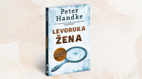 "Levoruka žena" Petera Handkea prvi put na srpskom jeziku: Bekstvo od zastrašujuće praznine života