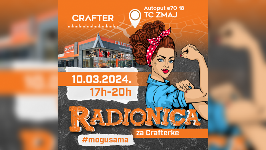 Radionica #mogusama i ove godine u organizaciji kompanije Crafter