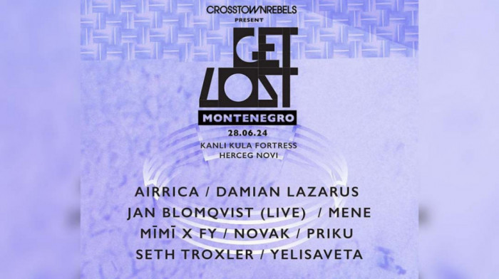 Zvezde elektronske muzike na Kanli Kuli: Čuveni "Get Lost" festival dobija crnogorsko izdanje