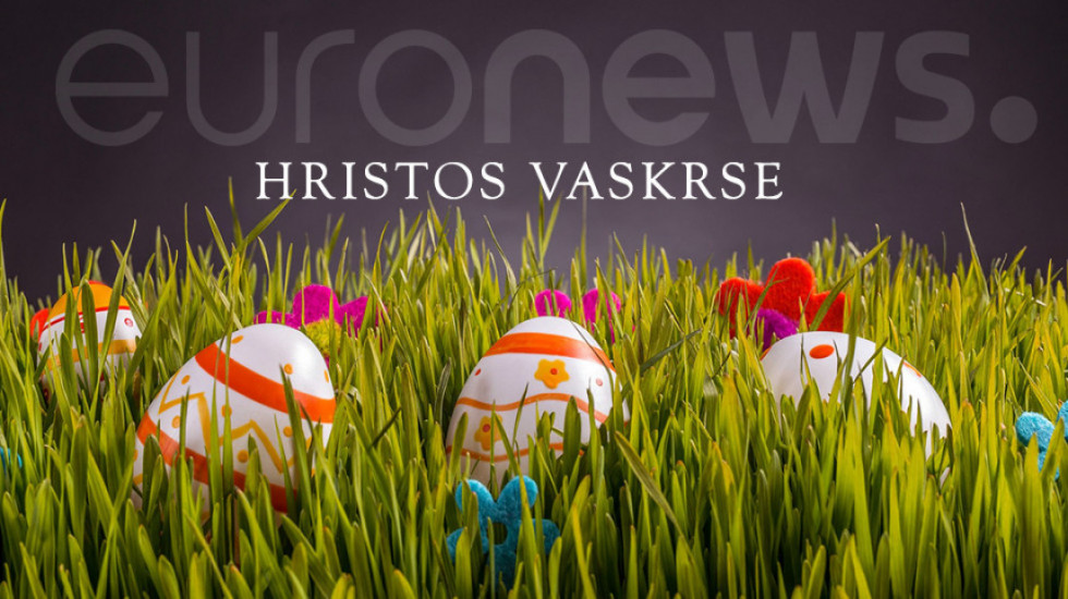 Hristos vaskrse! Redakcija Euronews Srbija vam želi srećan Vaskrs