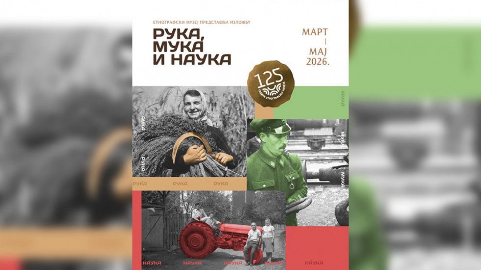 Izložba "Ruka, muka i nauka" u Etnografskom muzeju: Prelaz između epoha opisan kroz ljudske sudbine