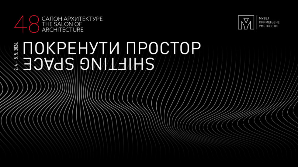 "Pokrenuti prostor": April u znaku Salona arhitekture u Muzeju primenjene umetnosti